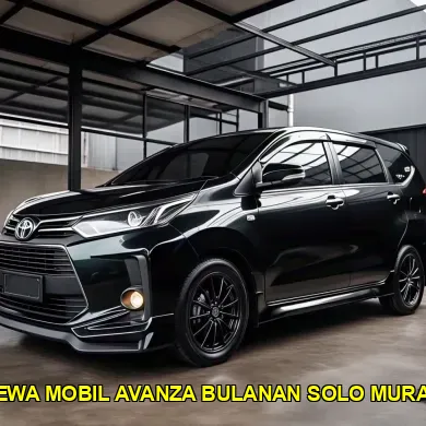 sewa mobil avanza bulanan solo murah